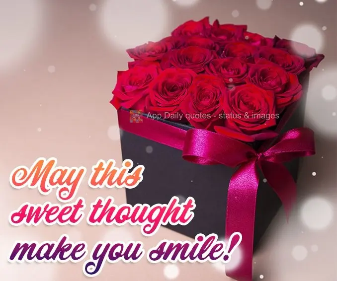 May this sweet thought make you smile!