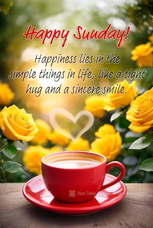 Happiness lies in the simple things in life, like a tight hug and a sincere smile. Happy Sunday!