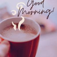 The day starts after a: Good morning! Embrace your dreams, your ideas, your triumphs, and the glory days will be ever closer!