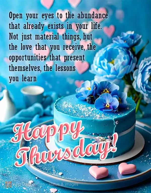 Open your eyes to the abundance that already exists in your life. Not just material things, but the love that you receive, the opportunities that present...