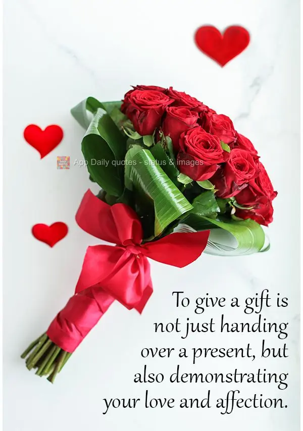 To give a gift is not just handing over a present, but also demonstrating your love and affection.