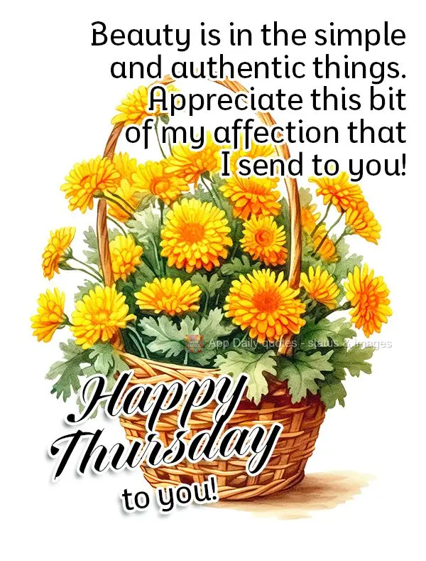 Beauty is in the simple and authentic things. Appreciate this bit of my affection that I send to you! Happy Tuesday to you!