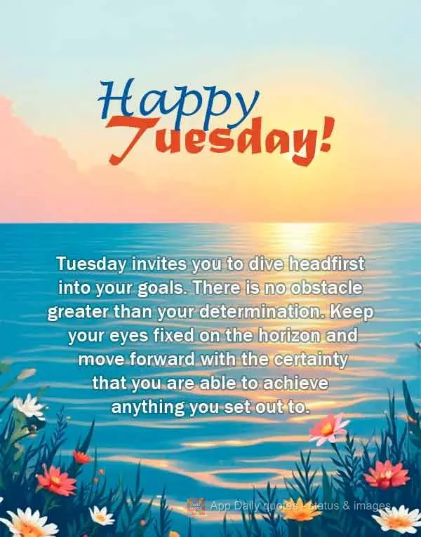 Tuesday invites you to dive headfirst into your goals. There is no obstacle greater than your determination. Keep your eyes fixed on the horizon and move...