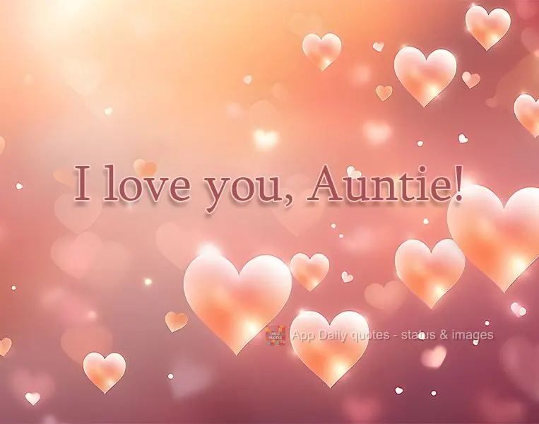 I love you, Auntie!