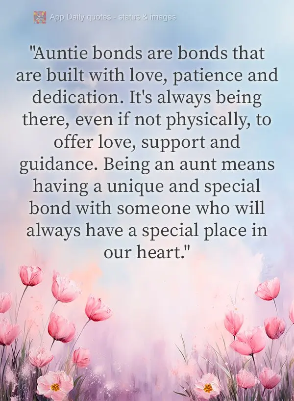 "Auntie bonds are bonds that are built with love, patience and dedication. It's always being there, even if not physically, to offer love, support and gu...