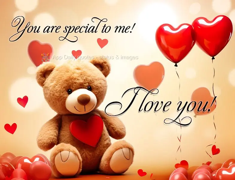 Você é especial para mim! Te amo!
