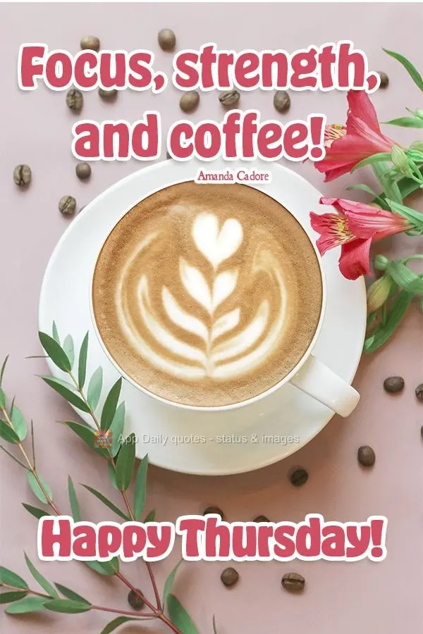 Focus, strength, and coffee! Happy Thursday! Amanda Cadore