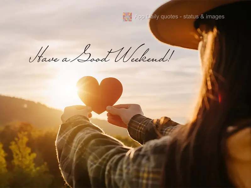 Have a Good Weekend!