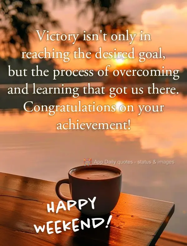 Victory isn't only in reaching the desired goal, but the process of overcoming and learning that got us there. Congratulations on your achievement! Happy...