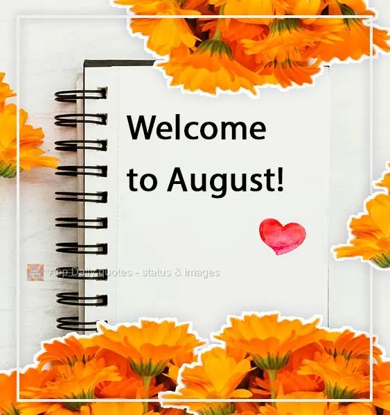 Welcome to August!