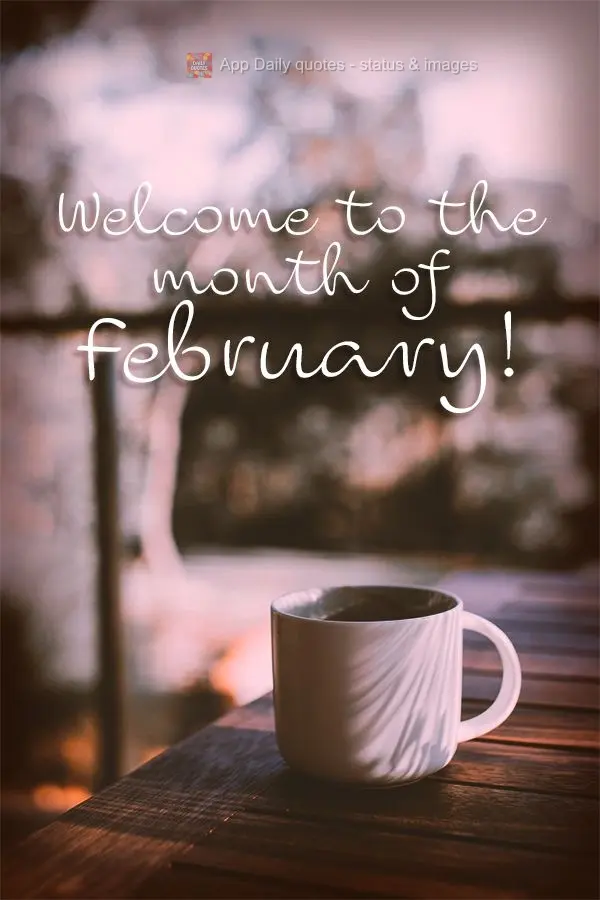 Welcome to the month of February!