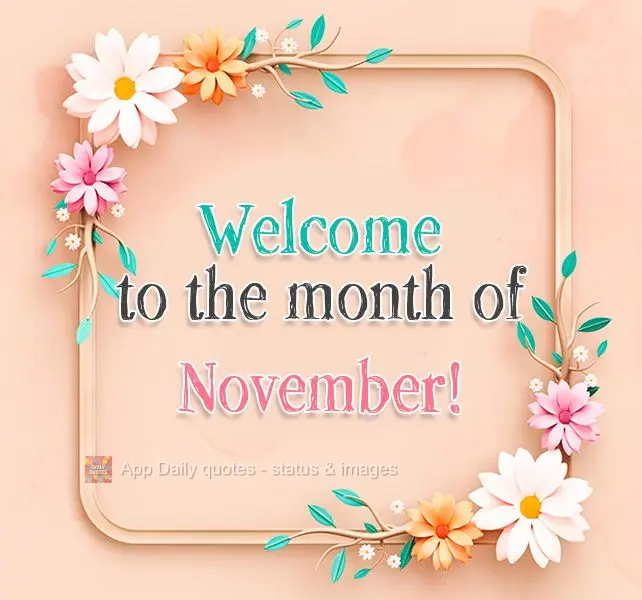 Welcome to the month of November!