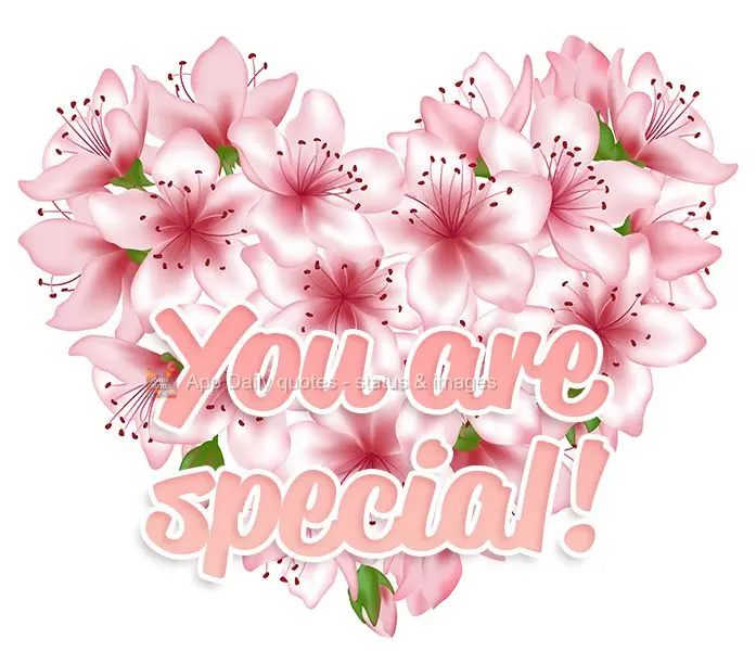 You are special!